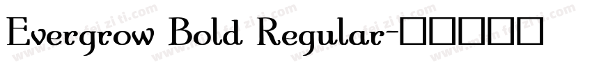 Evergrow Bold Regular字体转换